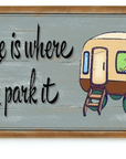 Holzschild "Home is where you park it"